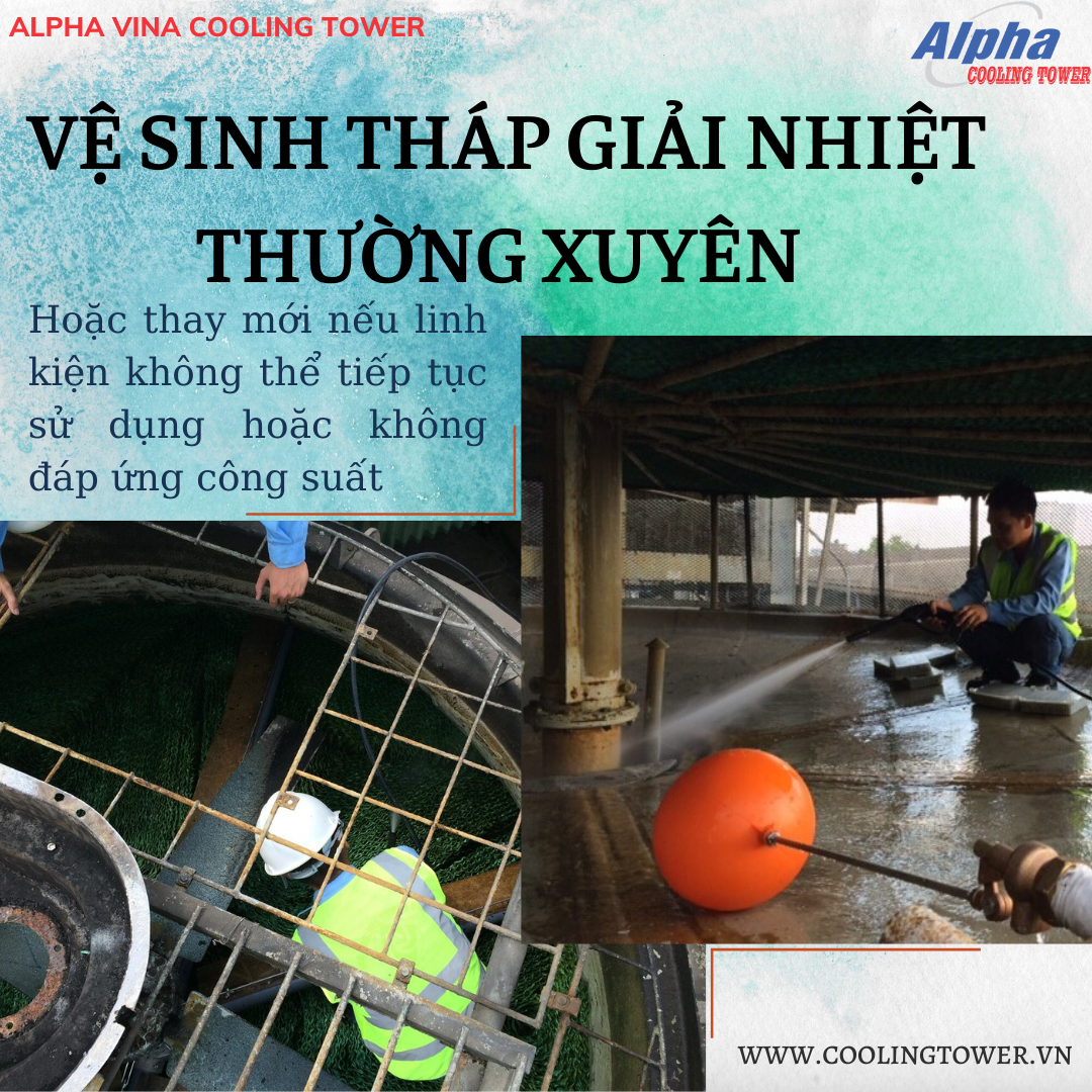 Thường xuyên kiểm tra và vệ sinh tháp giải nhiệt