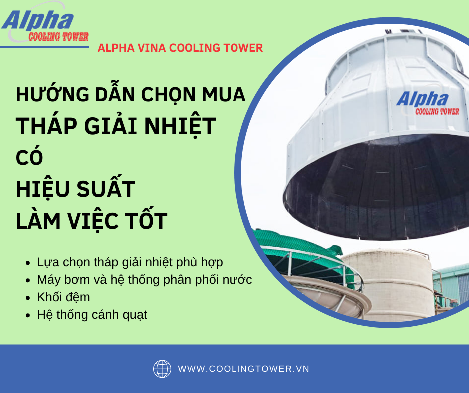 Lựa chọn tháp giải nhiệt phù hợp để đảm bảo hiệu suất làm việc