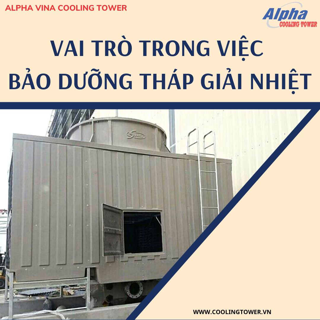Bảo dưỡng tháp giải nhiệt giúp hạn chế được nhiều rủi ro