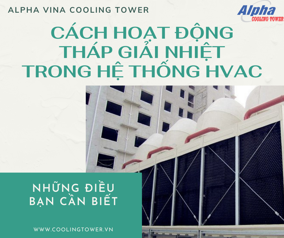 Tháp giải nhiệt giúp giảm thiểu khối lượng công việc cho hệ thống lạnh