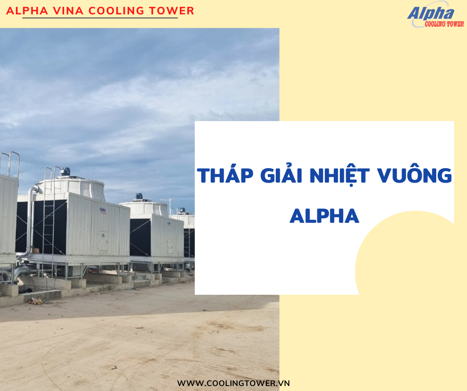 Tháp giải nhiệt vuông Alpha