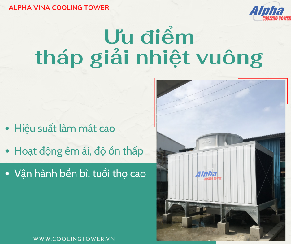 Tháp giải nhiệt vuông sở hữu ưu điểm vượt trội