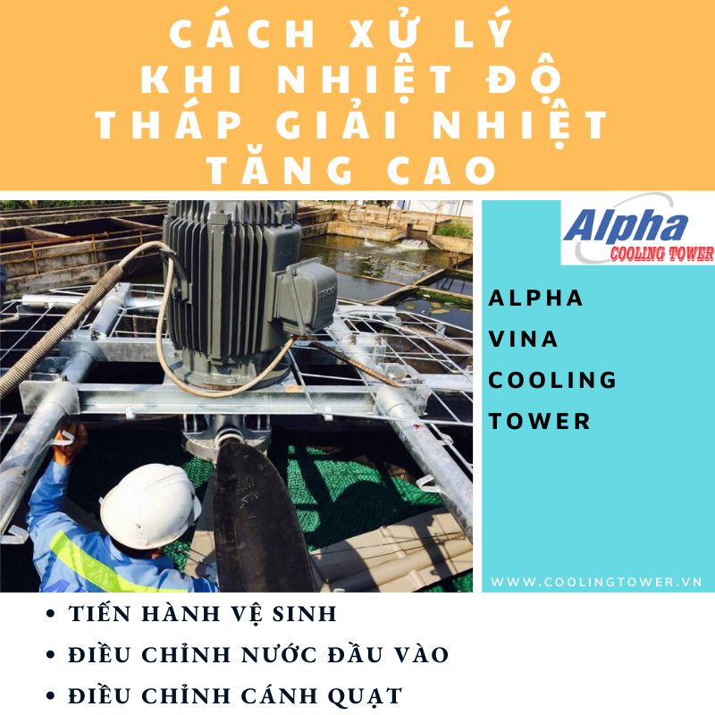 Có biện pháp xử lý phù hợp khi nhiệt độ của tháp tăng cao